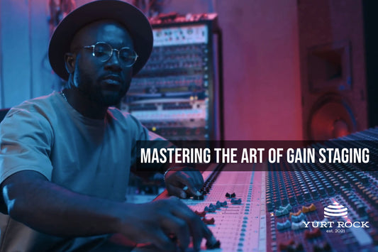 Mastering The Art of Gain Staging Blog