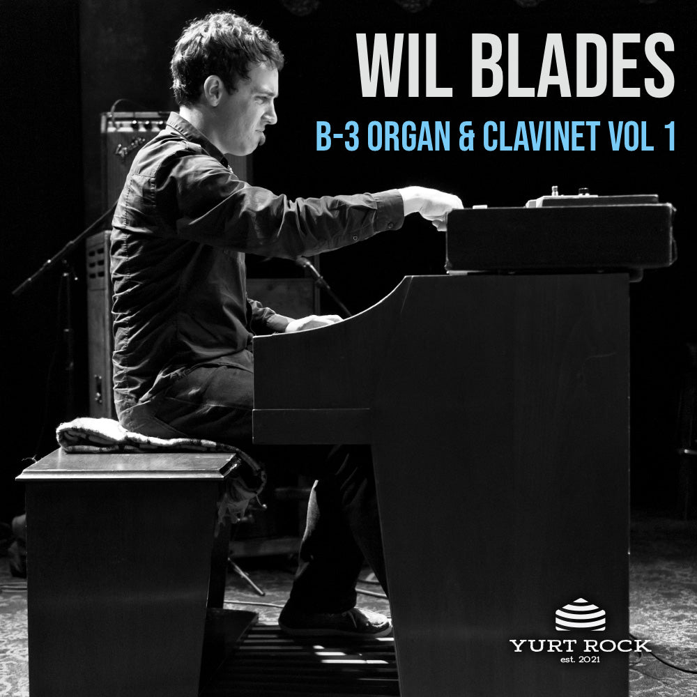 Wil Blades - B3 Organ Loops & Clavinet Vol 1 – Yurt Rock