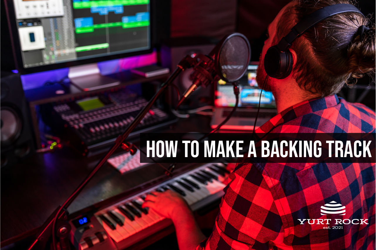 How to Make An Awesome Backing Track in Minutes – Yurt Rock