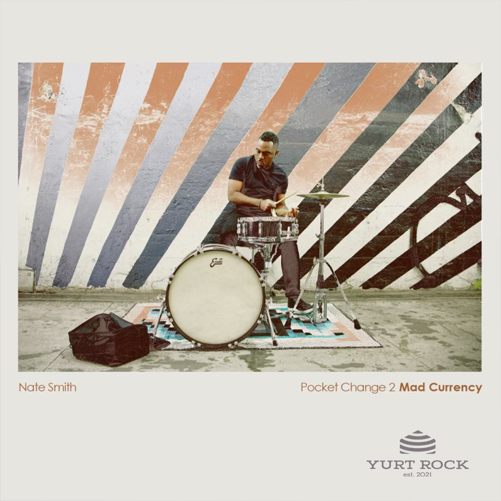 Nate Smith Pocket Change 2 Mad Currency - Yurt Rock