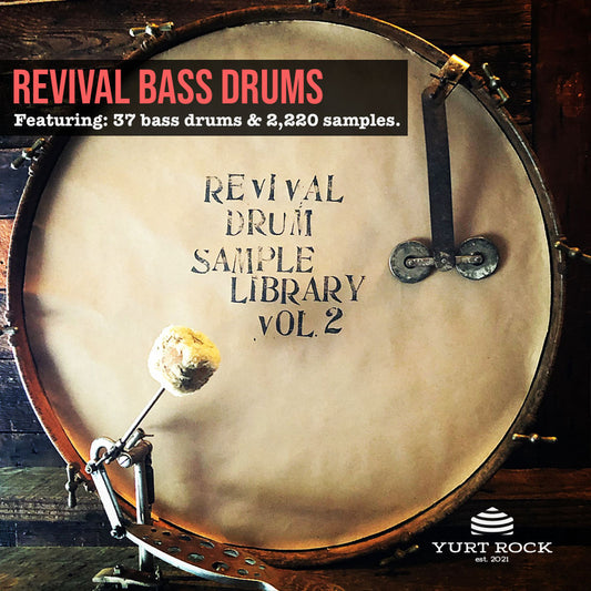Revival Bass Drum Sample Library: Volume 2
