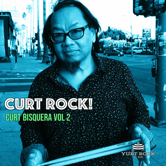 Curt “Kirkee B.” Bisquera - Curt Rock Vol 2 - Yurt Rock