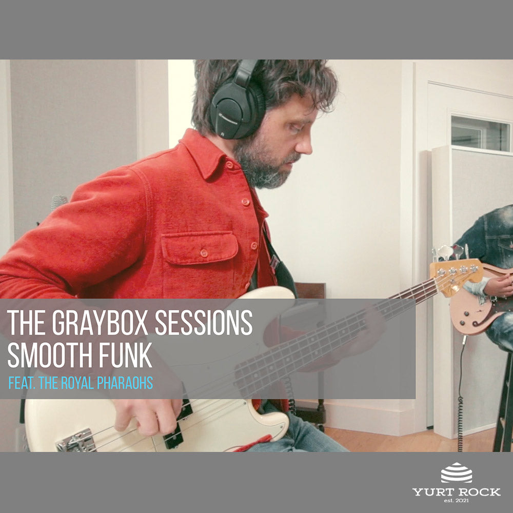 The Graybox Sessions Vol 2 - Smooth Funk - Yurt Rock