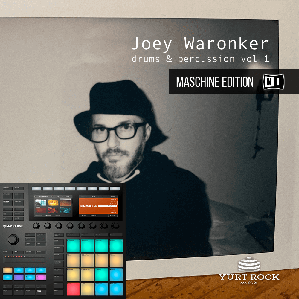 MASCHINE Kits - Joey Waronker Vol 1 - Yurt Rock