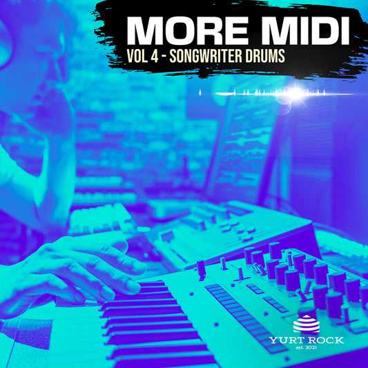 More MIDI Drums Vol 4 - Songwriter Drums - Yurt Rock