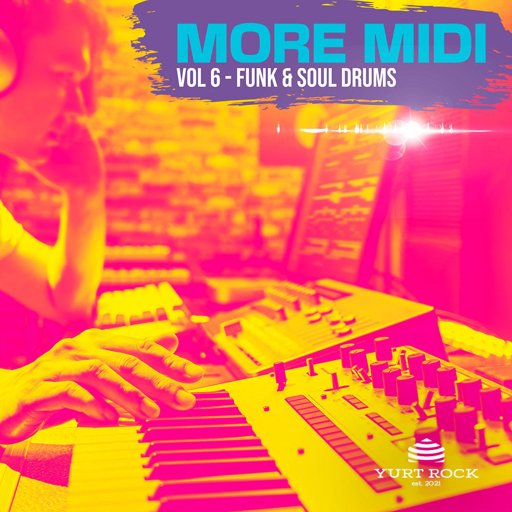 More MIDI Drums Vol 6 - Funk & Soul Drums - Yurt Rock