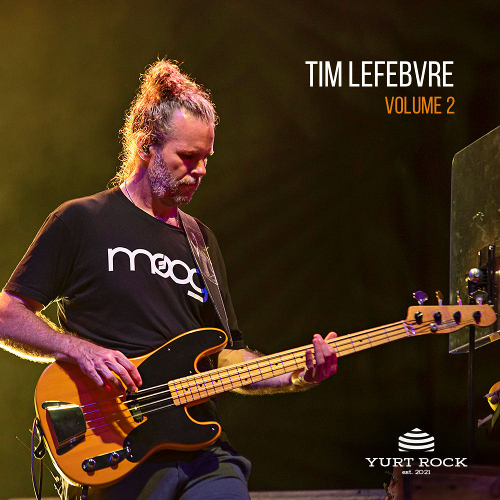 Tim Lefebvre - Bass Vol 2 - Yurt Rock