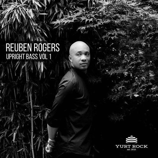 Reuben Rogers - Upright Bass Vol 1 - Yurt Rock