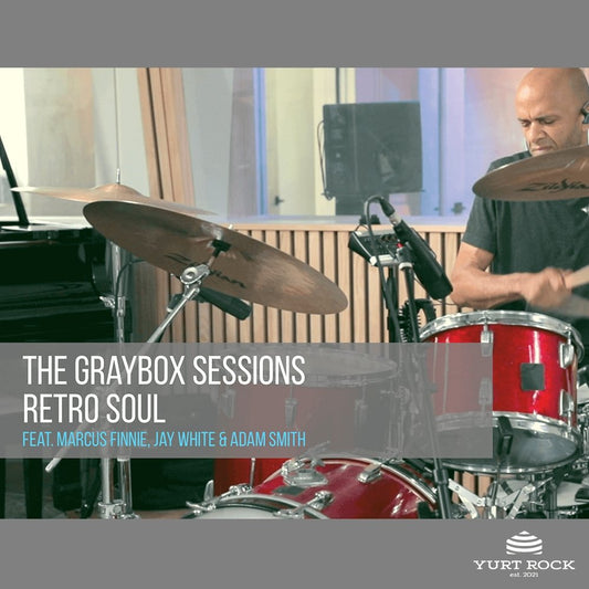 The Graybox Sessions Vol 1 - Retro Soul - Yurt Rock