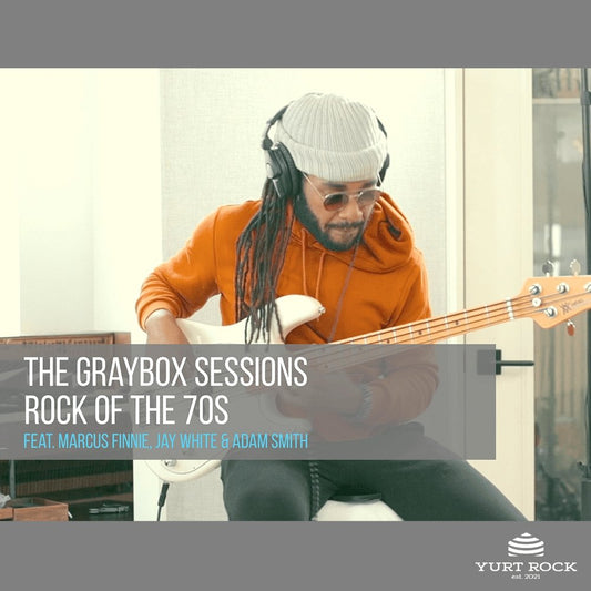 The Graybox Sessions Vol 1 - Rock of the 70s - Yurt Rock