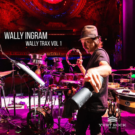 Wally Ingram - WALLY TRAX Drums and Percussion Vol 1 - Yurt Rock